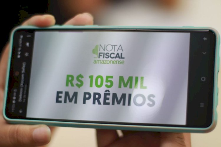 Nota Fiscal Amazonense: Sorteio com prêmios de até 20 mil será no dia 12 de fevereiro